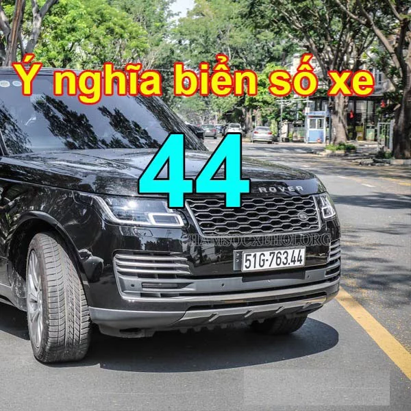 ý nghĩa biển số xe 44