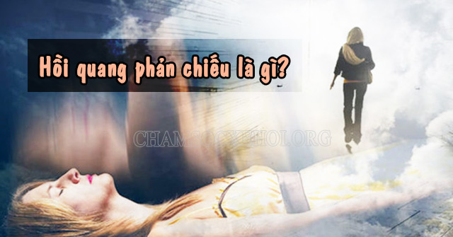 Hồi quang phản chiếu là gì?