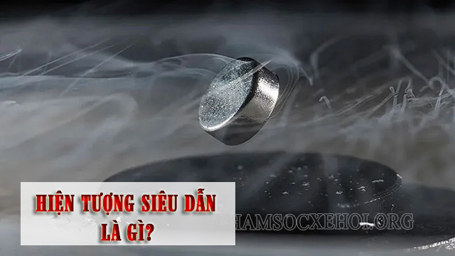 Hiện tượng siêu dẫn là gì?