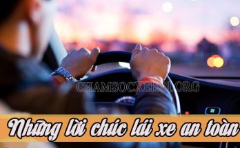 Tổng hợp những lời chúc lái xe an toàn, “thần chú” lái xe an toàn hay nhất!
