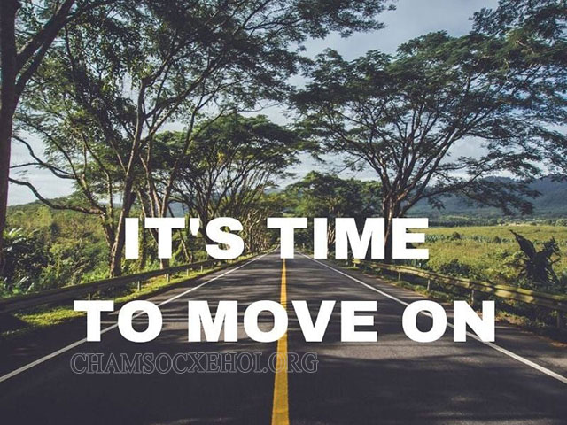 It's time to move on – Đã đến lúc phải vượt qua nó!